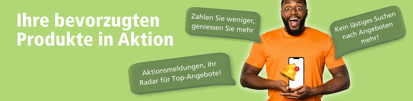 Ihre bevorzugten Produkte sind in Aktion